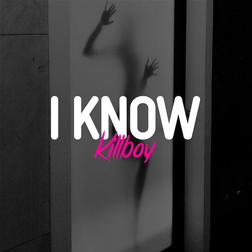 I Know KILLBOY, New Haven