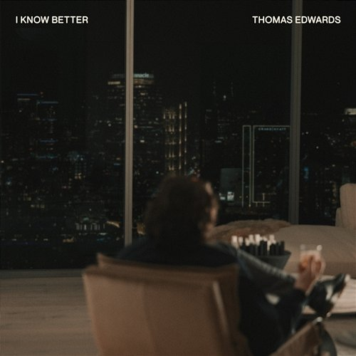 I Know Better Thomas Edwards