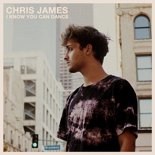 I Know You Can Dance Chris James