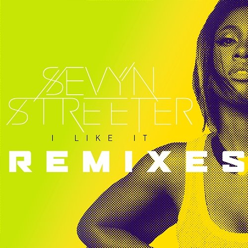 I Like It Sevyn Streeter