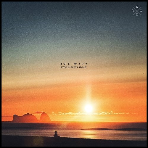 I'll Wait Kygo, Sasha Alex Sloan