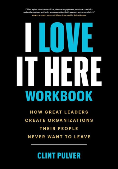 I Love It Here Workbook Clint Pulver