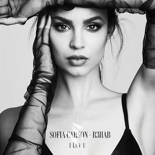 I Luv U Sofia Carson, R3hab