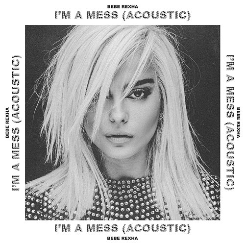I'm a Mess Bebe Rexha