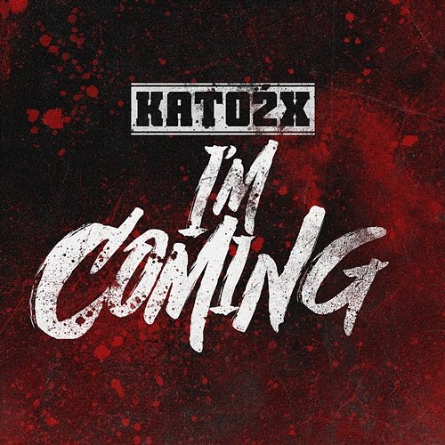 I’m Coming KATO2X