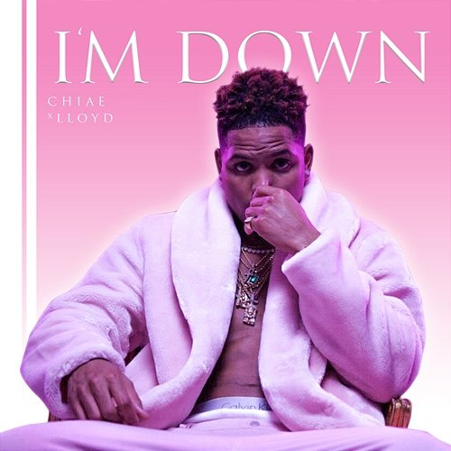 I'm Down Chiae feat. Lloyd