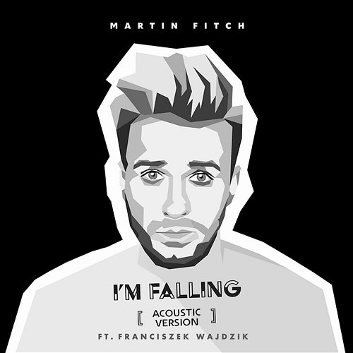 I'm Falling Martin Fitch, Franciszek Wajdzik