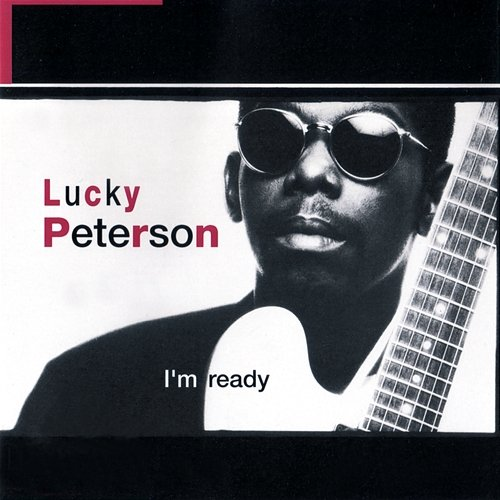 I'm Ready Lucky Peterson