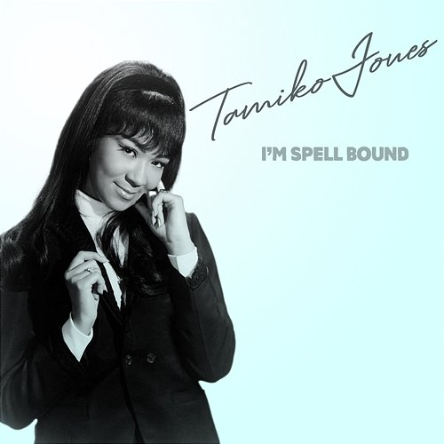 I'm Spell Bound Tamiko Jones