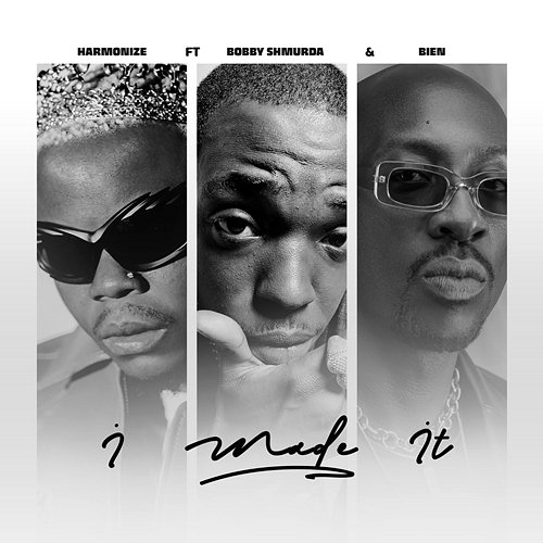 I Made It Harmonize feat. Bien, Bobby Shmurda