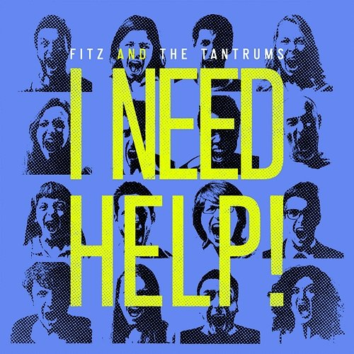 I Need Help! Fitz And The Tantrums
