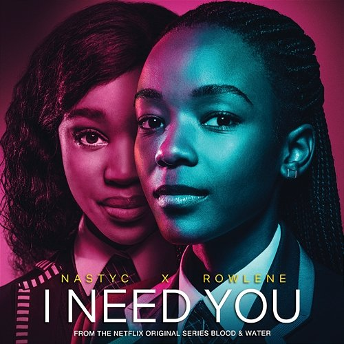 I Need You Nasty C, Rowlene