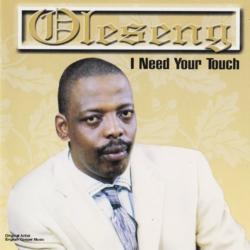 I Need Your Touch Oleseng