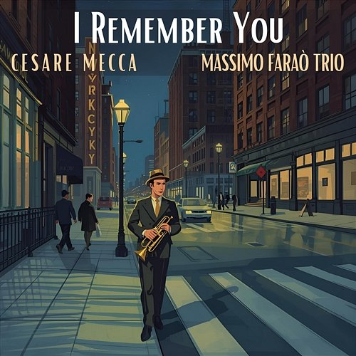 I Remember You Cesare Mecca, Massimo Faraò Trio