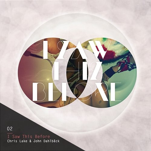 I Saw This Before Chris Lake, John Dahlbäck