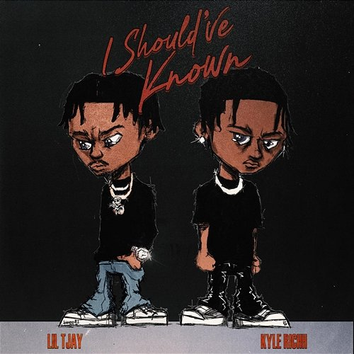 I Should've Known Kyle Richh, Lil Tjay