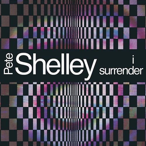 I Surrender Pete Shelley