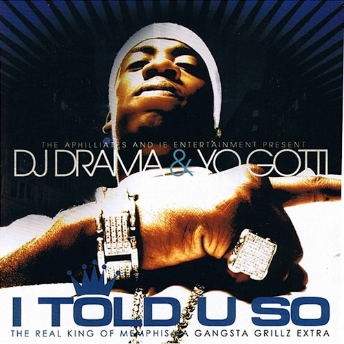 I Told U So Yo Gotti
