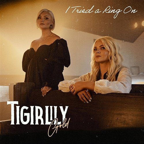 I Tried A Ring On Tigirlily Gold