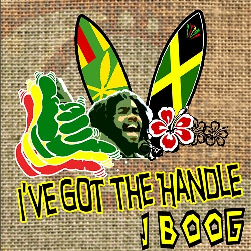 I've Got the Handle J Boog