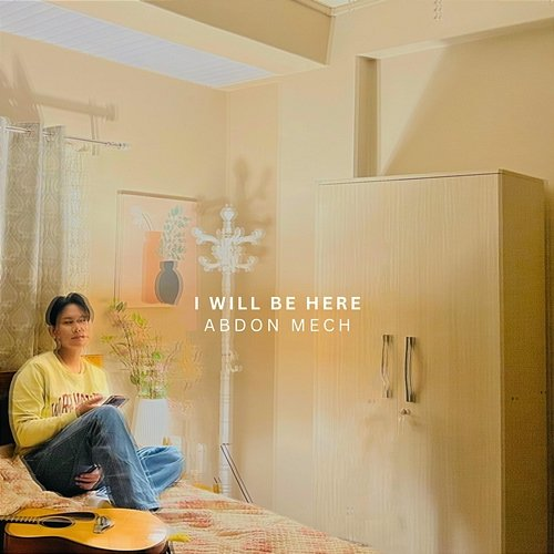 I Will Be Here Abdon Mech