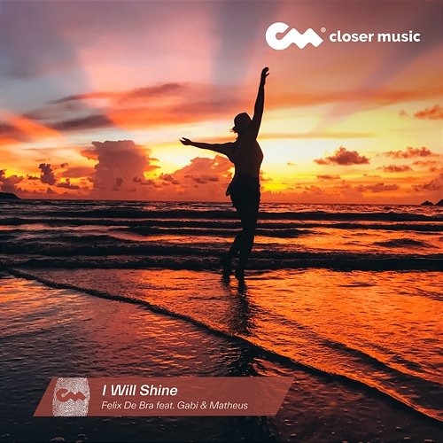 I Will Shine Felix De Bra feat. Gabi & Matheus