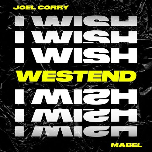I Wish Joel Corry feat. Mabel
