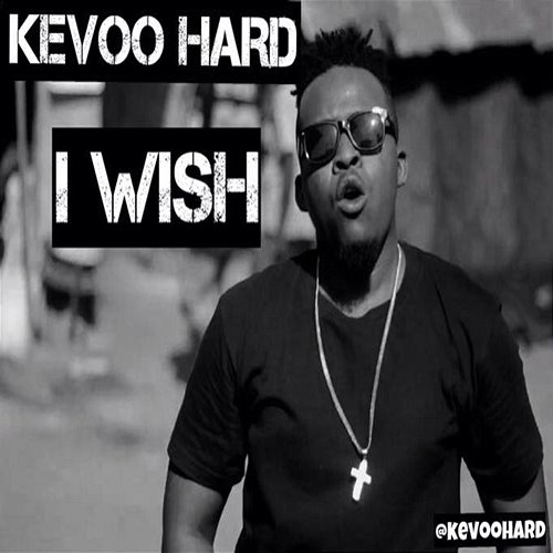 I Wish Kevoo Hard