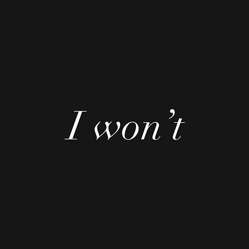 I won’t Silky