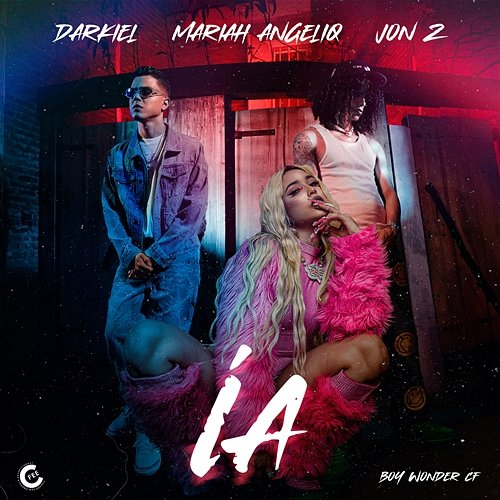ÍA Darkiel & Mariah Angeliq feat. Jon Z, Boy Wonder CF