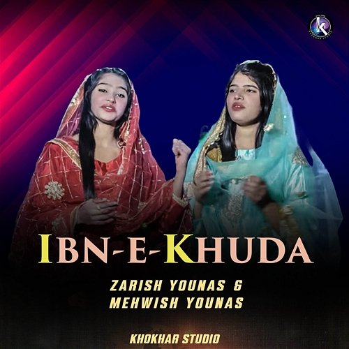 Ibn-E-Khuda Zarish Younas, Mehwish Younas, Khokhar Studio