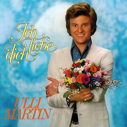 Ich liebe dich Ulli Martin
