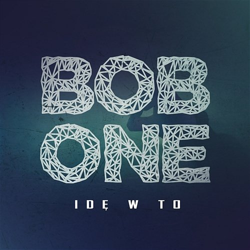 Idę w To Bob One