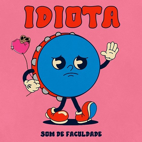 IDIOTA Som de Faculdade