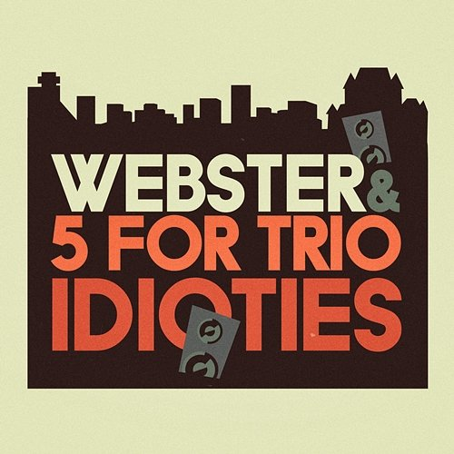 Idioties Webster, 5 For Trio