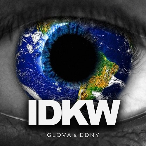 IDKW GLOVA feat. EDNY