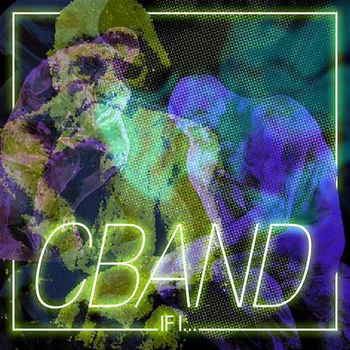 IF I… C BAND