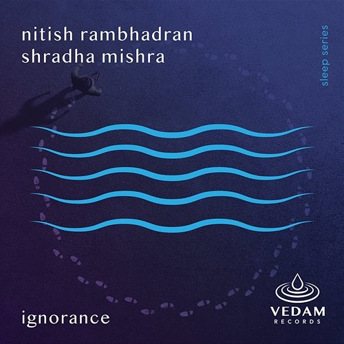 Ignorance Nitish Rambhadran, Vedam, Shradha Mishra