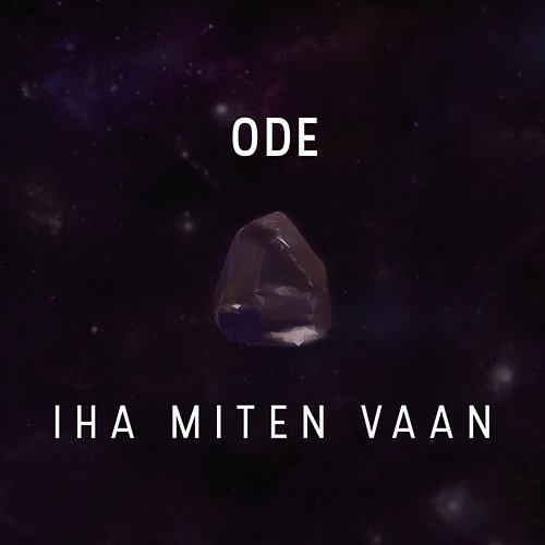 Iha miten vaan Ode