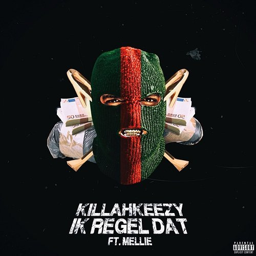 Ik Regel Dat Killahkeezy feat. Mellie