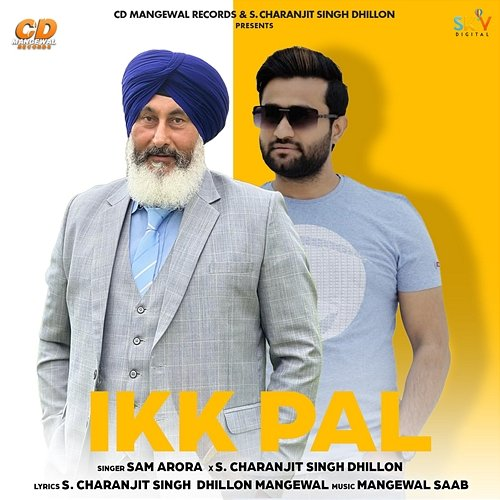 Ikk Pal Sam Arora & S. Charanjit Singh Dhillon