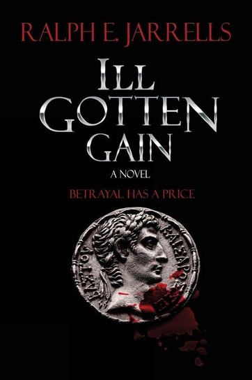 Ill Gotten Gain Jarrells Ralph E.