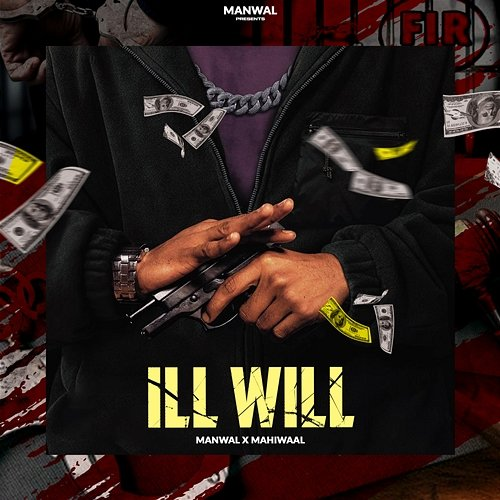 ILL WILL Manwal & Mahiwaal