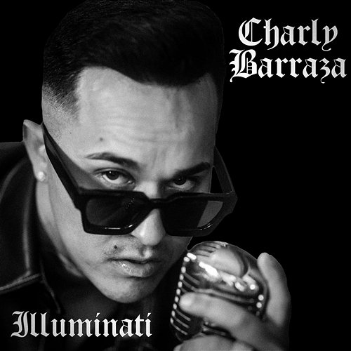 Illuminati Charly Barraza
