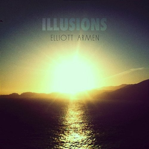 Illusions Elliott Armen