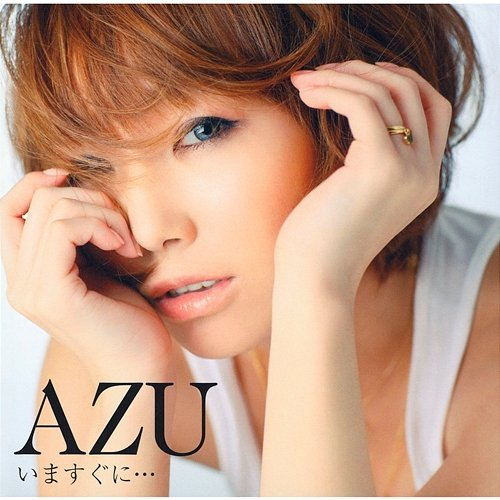 Ima Suguni... AZU