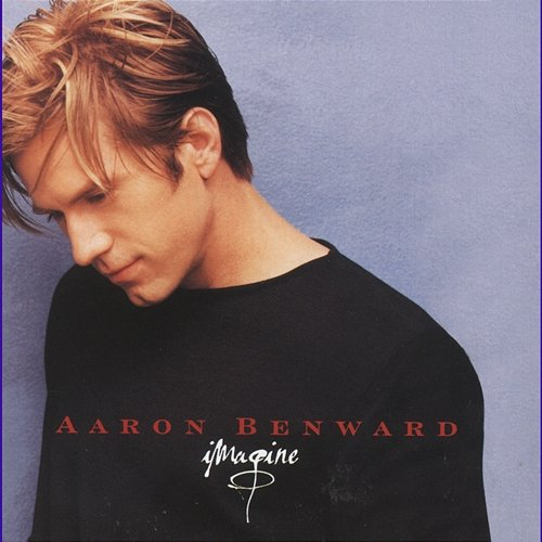 Imagine Aaron Benward