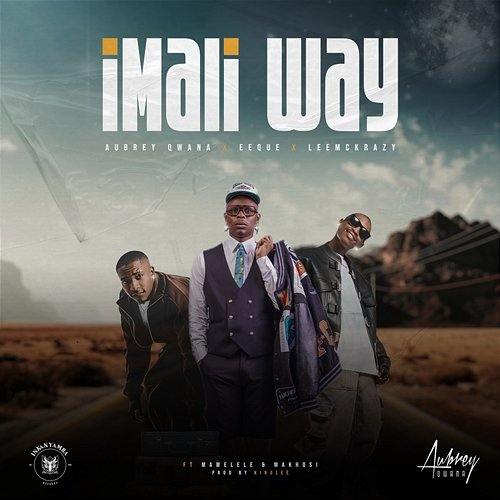 Imali Way Aubrey Qwana, EeQue, LeeMcKrazy feat. Mawelele, Makhosi