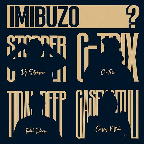 Imibuzo Dj Stopper, C-trix, Tidaldeep, Casey Ntuli