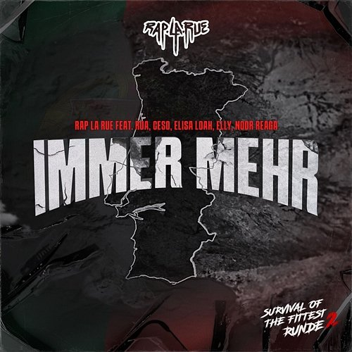 Immer Mehr Rap La Rue feat. Rua, Ceso, Elisa Loah, Elly, Noor Reaga